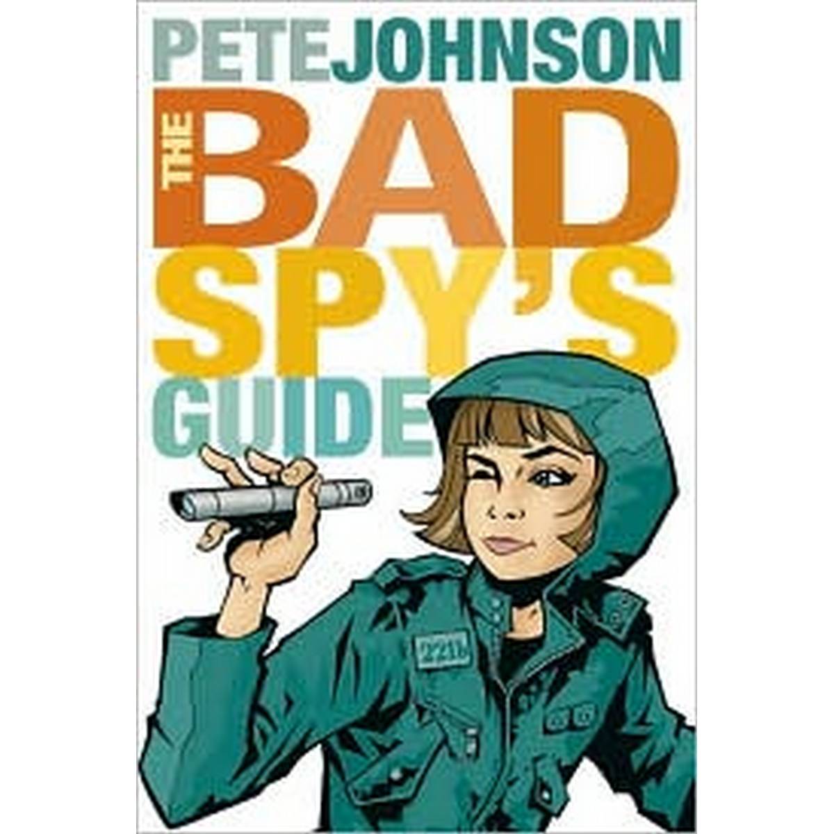 The Bad Spy's Guide