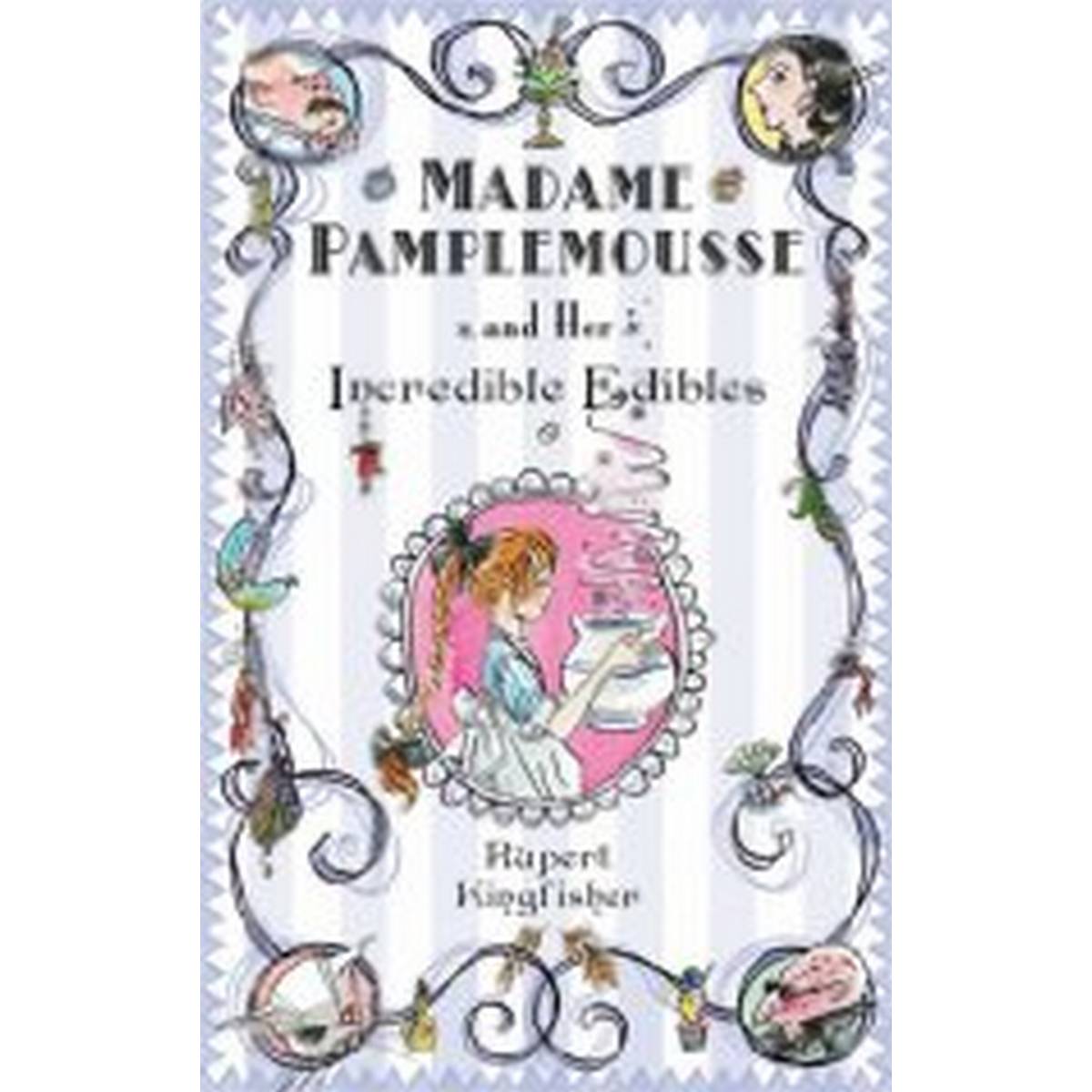 Madame Pamplemousse and Her Incredible Edibles (Hardback)