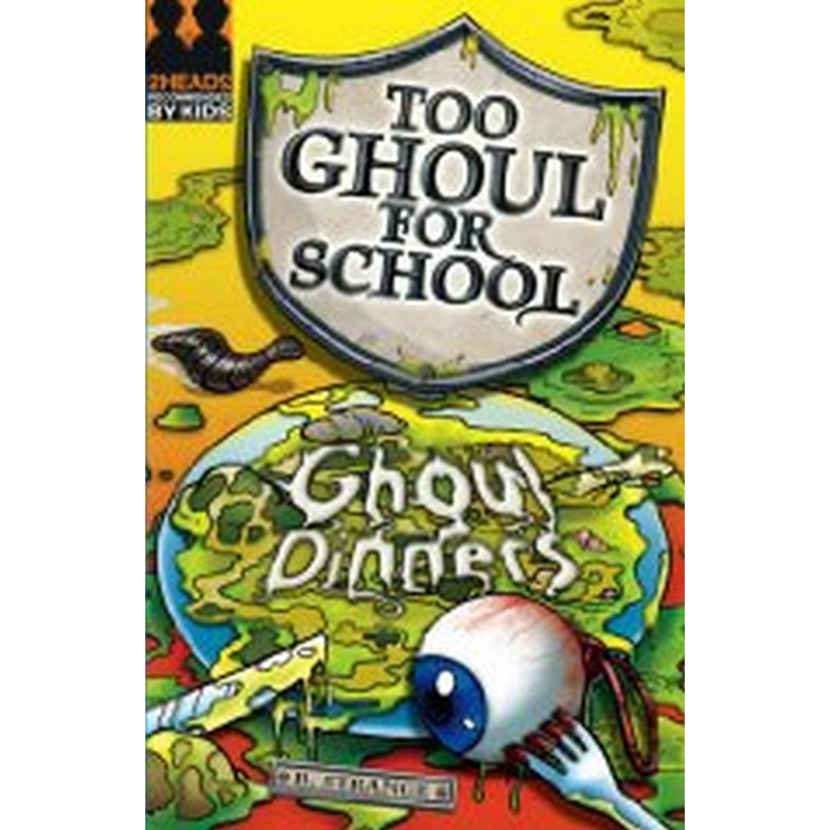 Ghoul Dinners (Too Ghoul for School)