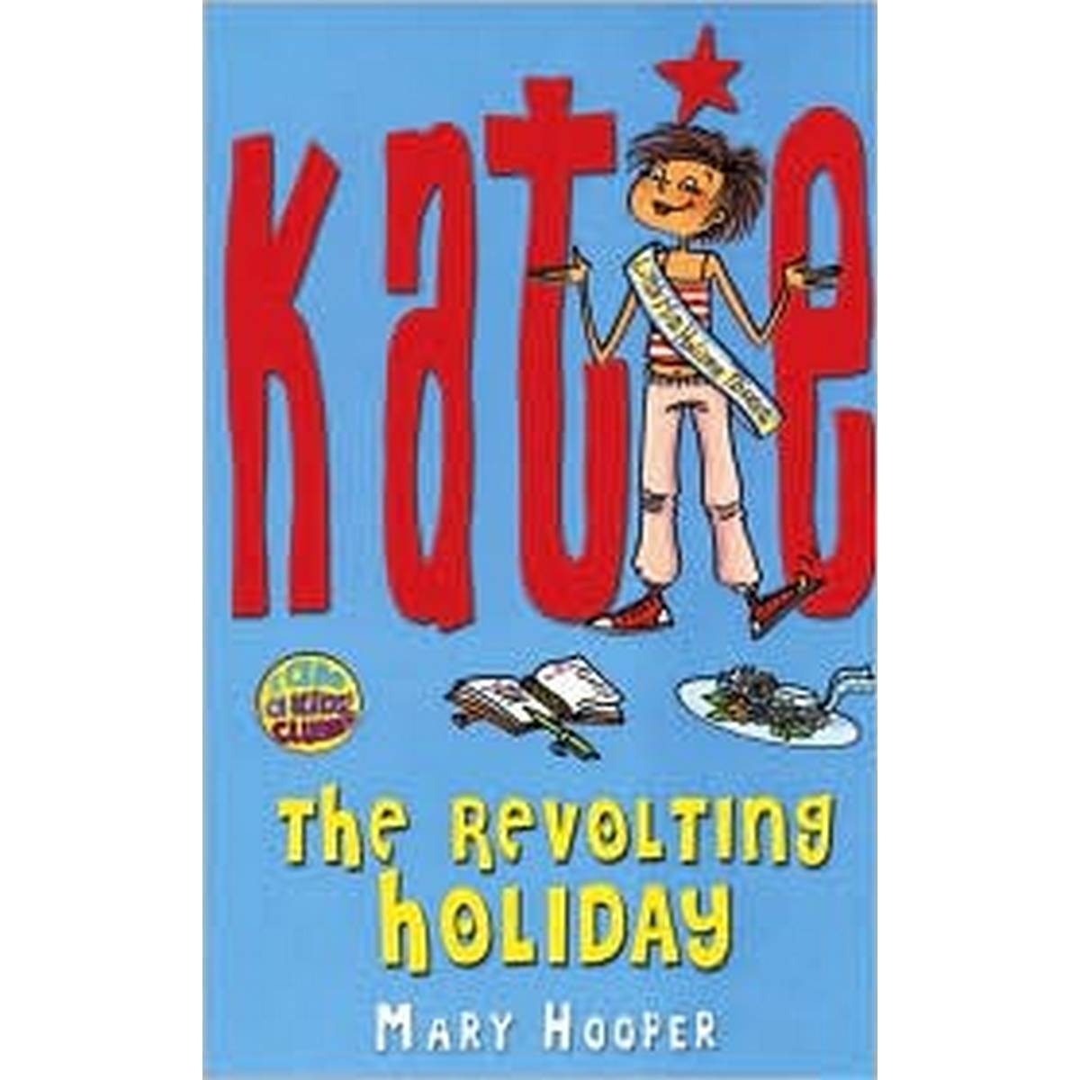 The Revolting Holiday (Katie)