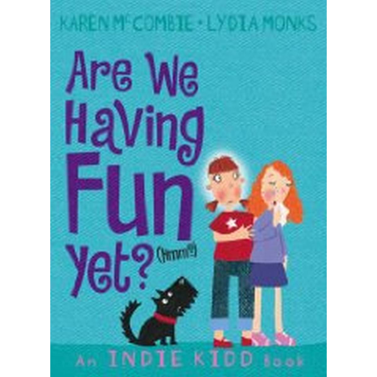 Indie Kidd: Are We Having Fun Yet? 4