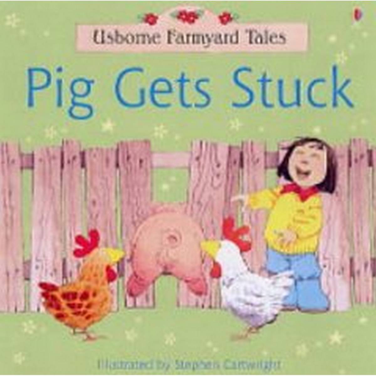 Pig Gets Stuck (Farmyard Tales)