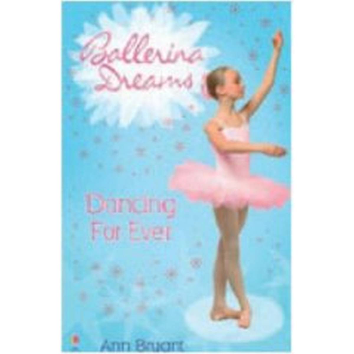 Dancing For Ever: Bk. 6 (Ballerina Dreams)