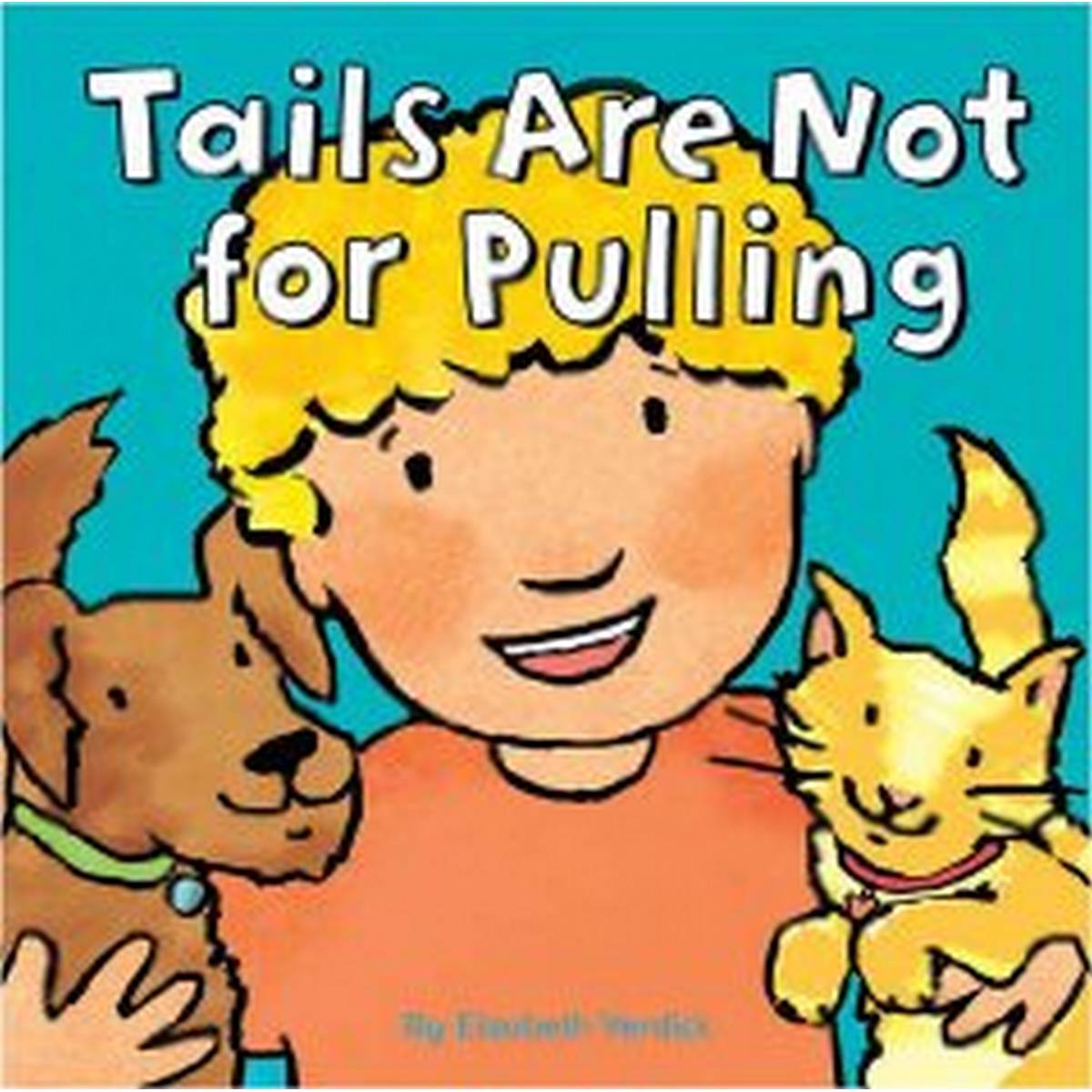 Tails are Not for Pulling (Good Behaviour)