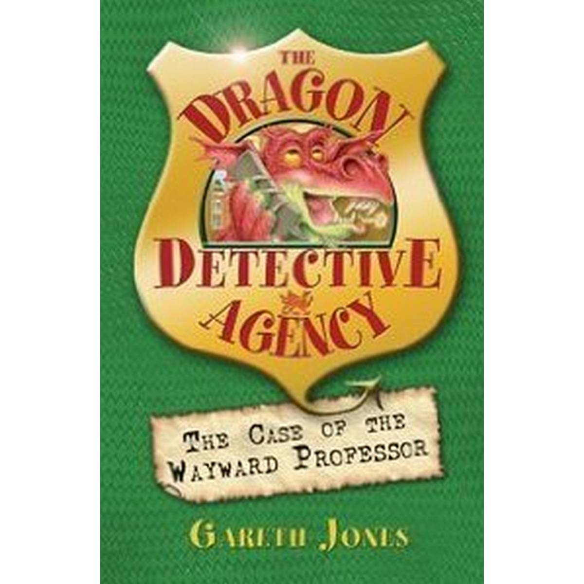The Case of the Wayward Professor (Dragon Detective Agency) 2