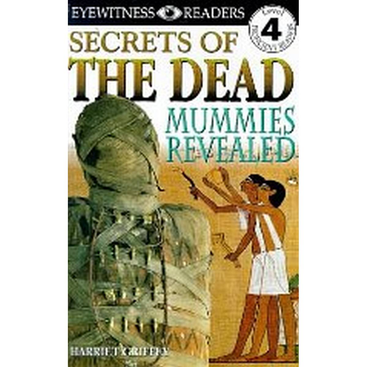 Secrets Of The Mummies (DK Readers Level 4)