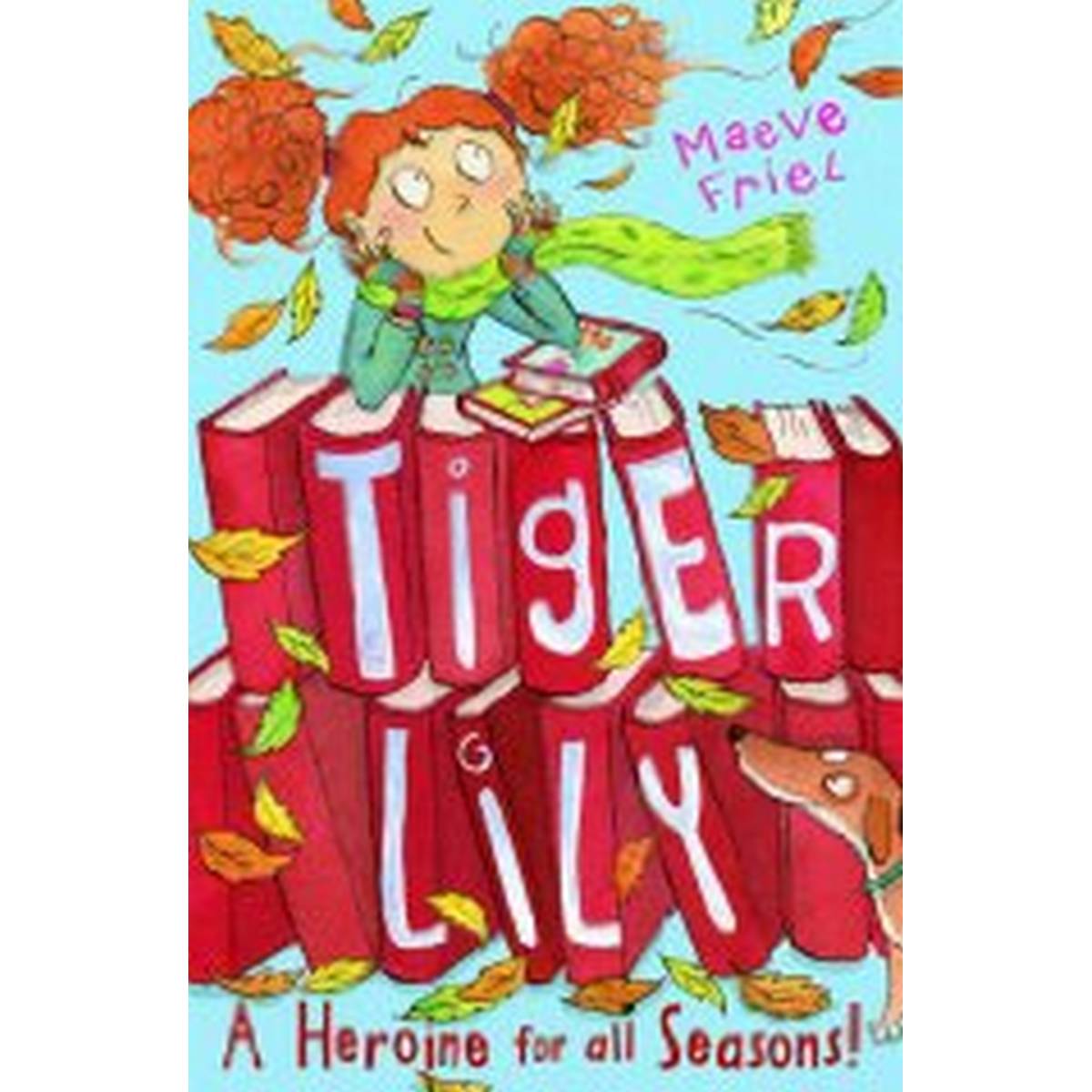 Tiger Lily a Heroine for All Seasons!