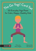 The Go Yogi! Card Set: 50 Everyday Yoga Poses for Calm, Happy, Healthy Kids