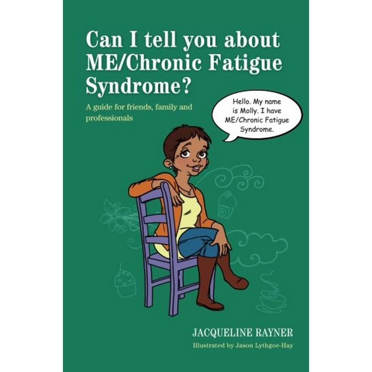 Can I Tell You about Me/Chronic Fatigue Syndrome?