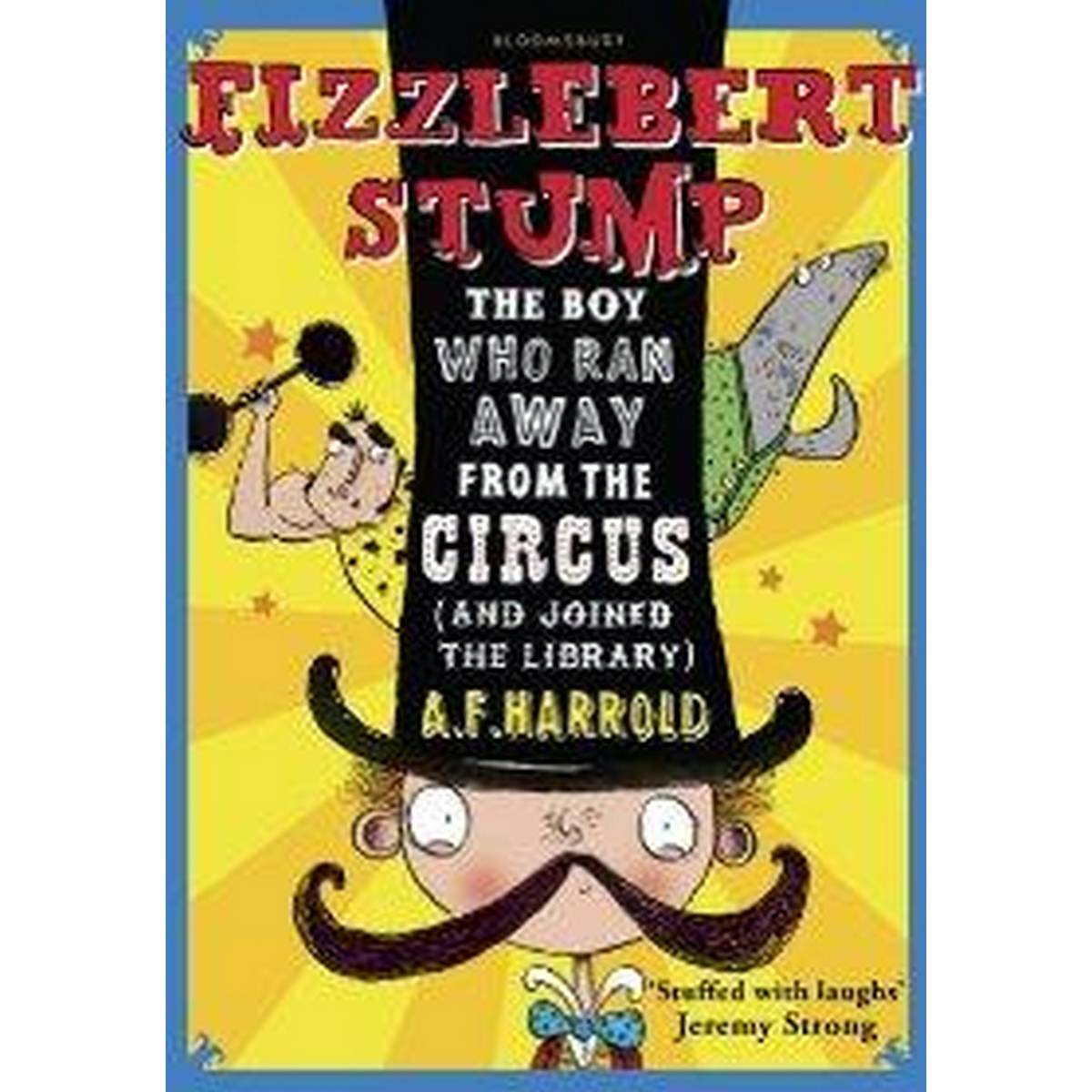 Fizzlebert Stump: The Boy Who Ran Away From the Circus