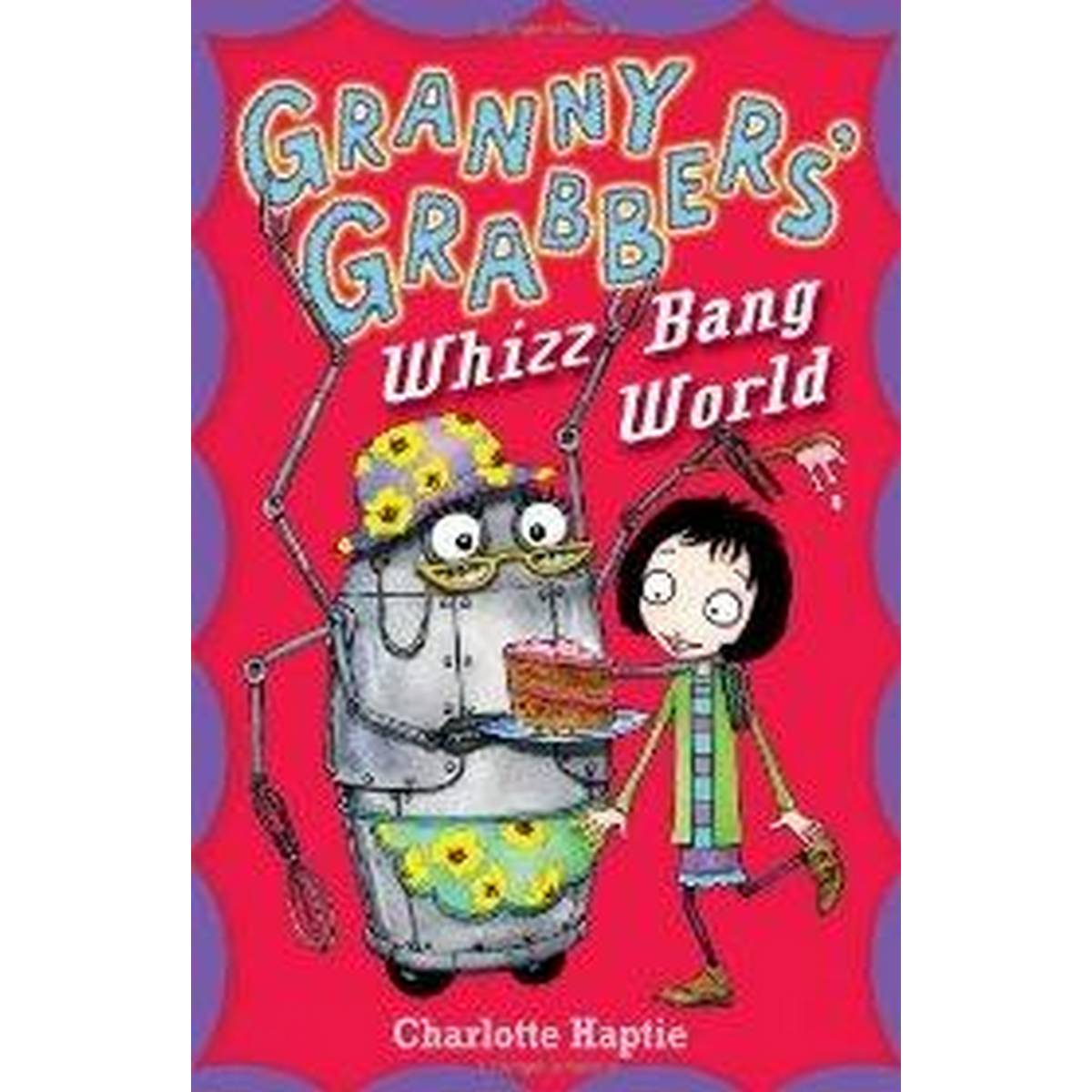 Granny Grabbers' Whizz Bang World