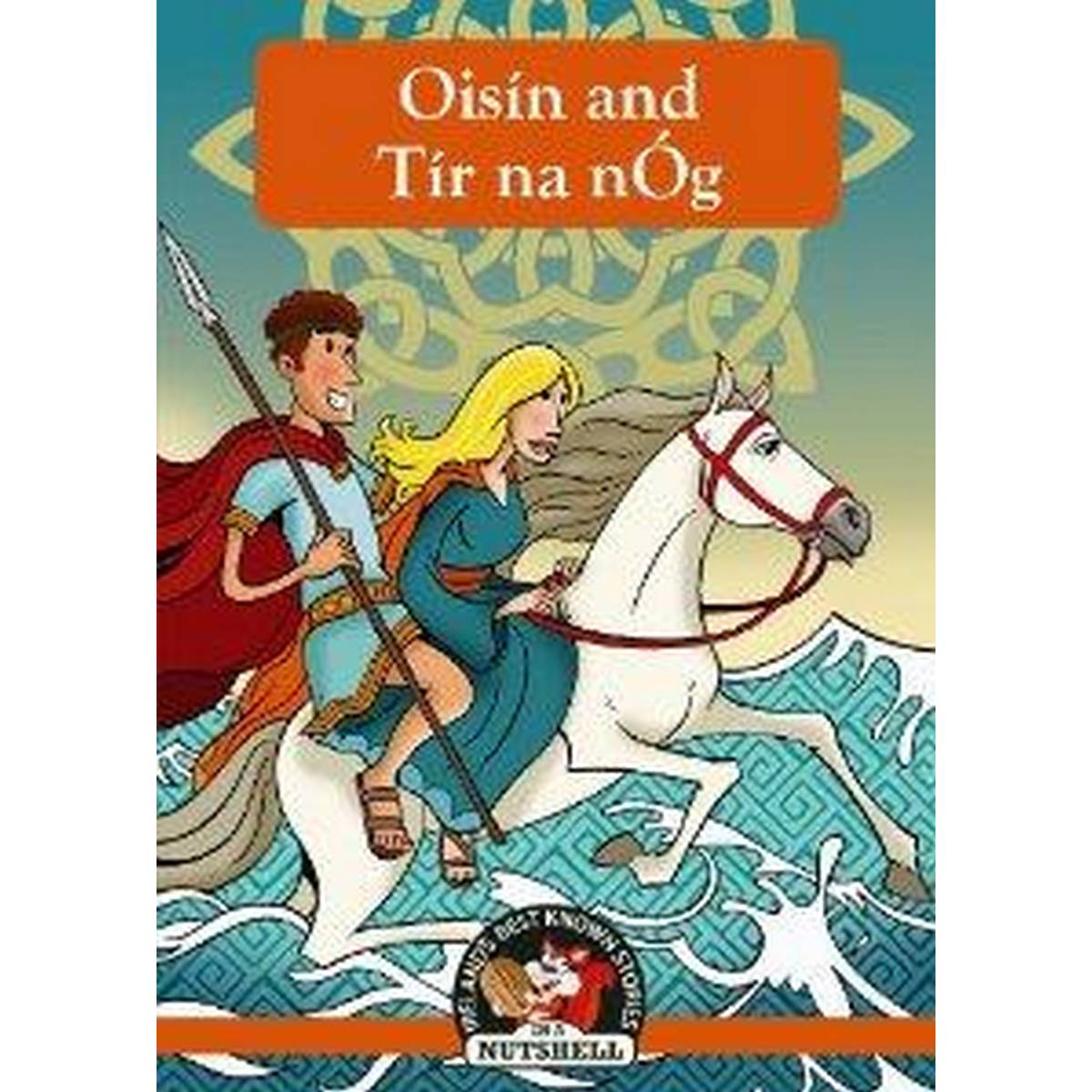 Oisin and Tir na nOg (In a Nutshell) 8