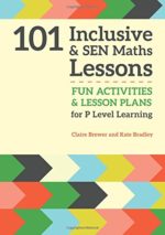 101 Inclusive and SEN Maths Lessons: Fun Activities and Lesson Plans