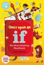 Once Upon an If: The Storythinking Handbook