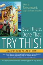 Been There. Done That. Try This!: An Aspie's Guide to Life on Earth