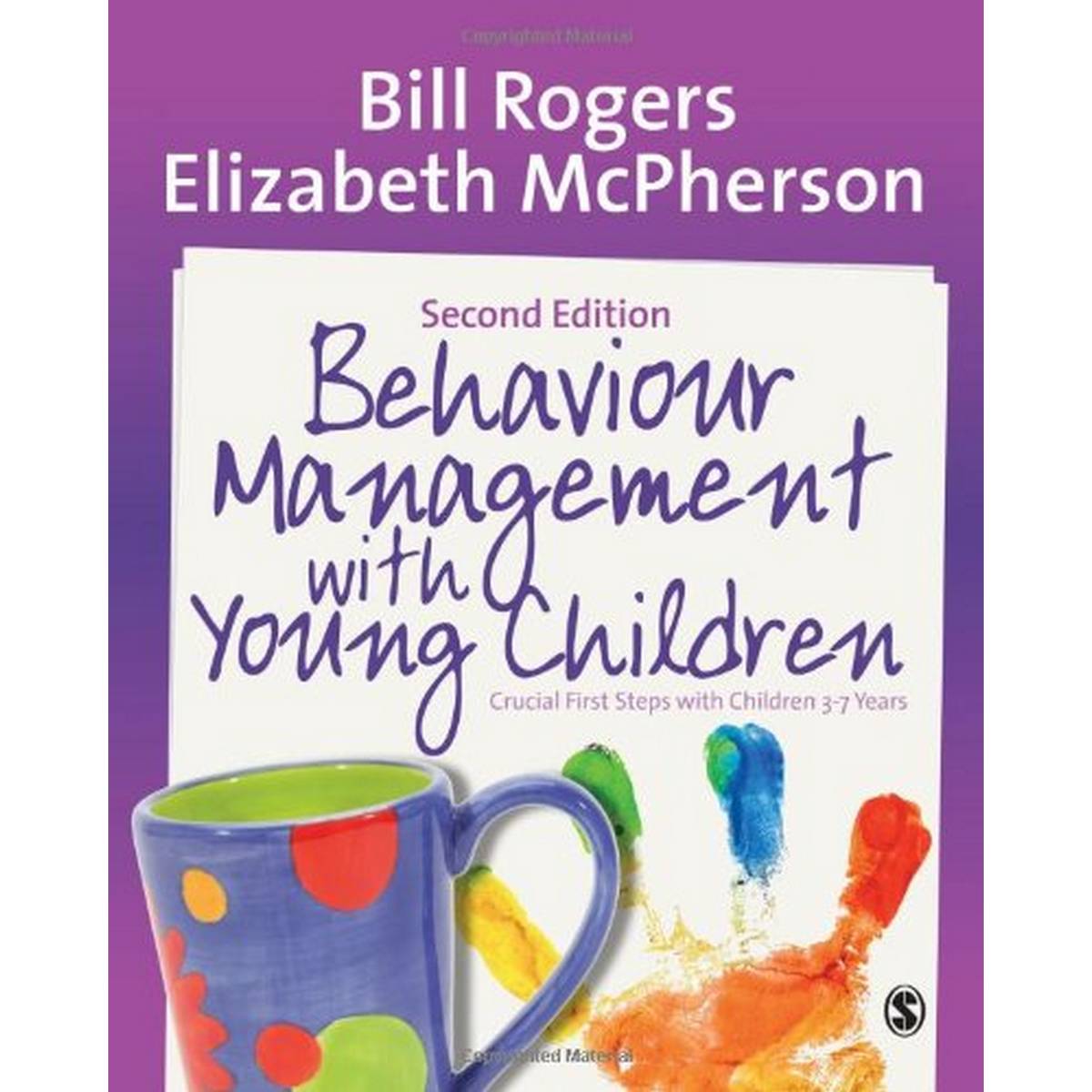 Behaviour Management with Young Children: Crucial First Steps with Children 3-7 Years