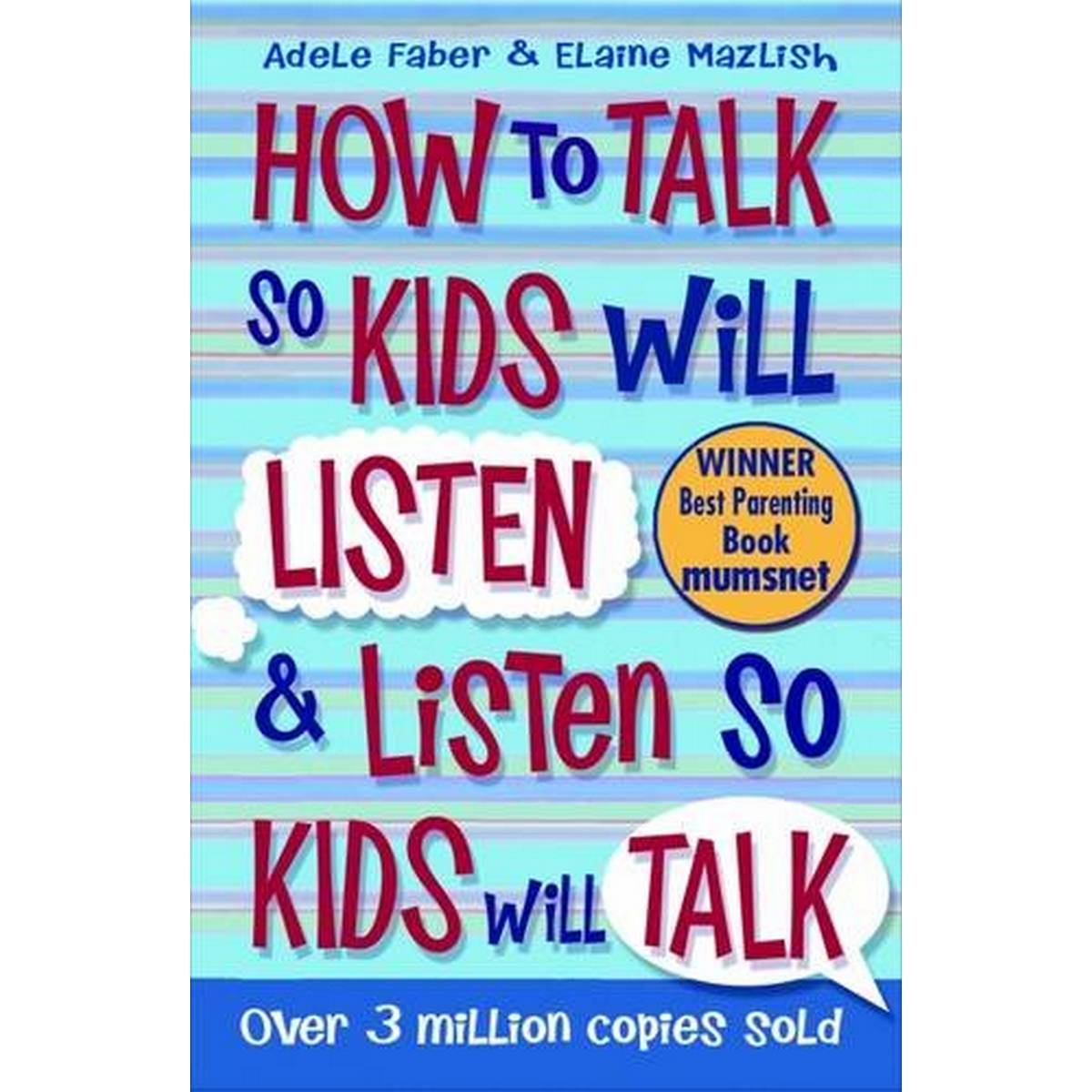 How To Talk So Kids Will Listen and Listen So Kids Will Talk