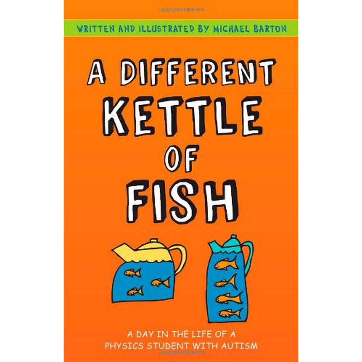 Different Kettle of Fish: A Day in the Life of a Physics Student with Autism