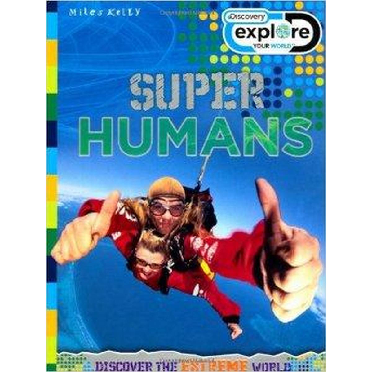 Explore Your World Super Humans