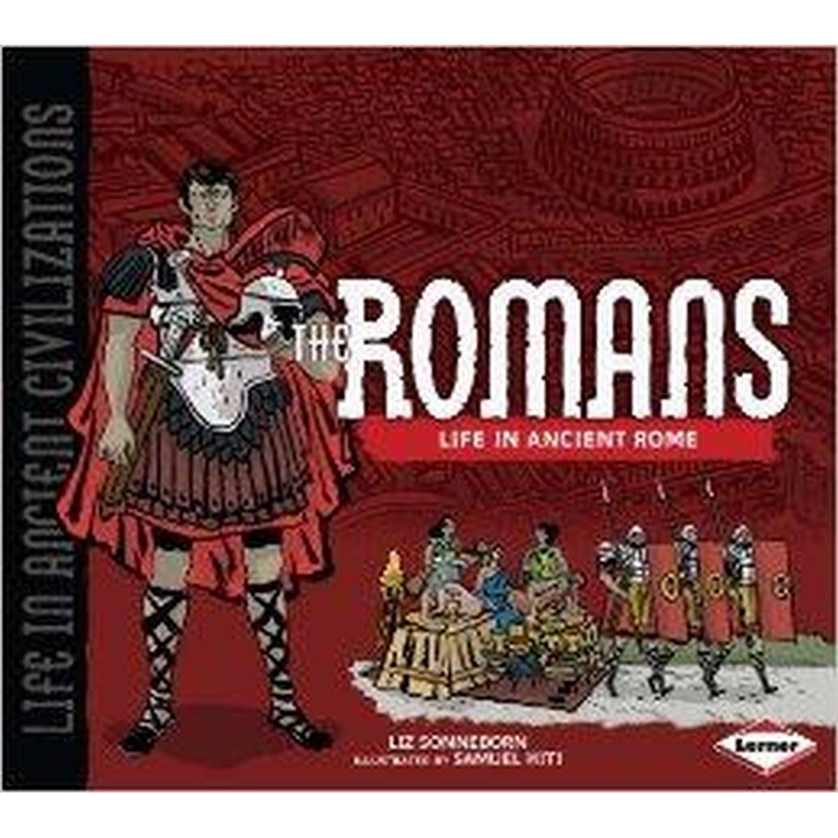 The Romans: Life in Ancient Rome