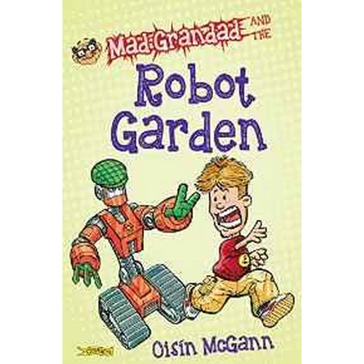 Mad Grandad's Robot Garden Flyers 12)