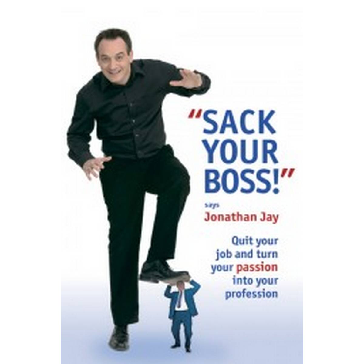 Sack Your Boss!