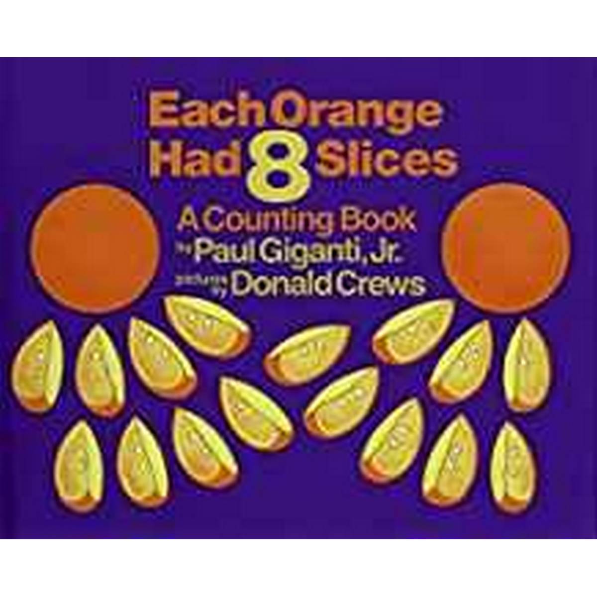 Each Orange Had 8 Slices (Counting Book)