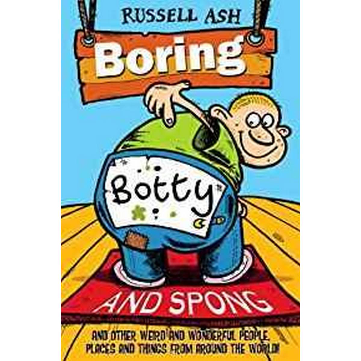 Boring, Botty and Spong