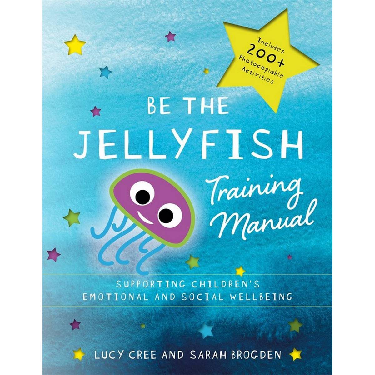 Be the Jellyfish Training Manual: Supporting Children's Social and Emotional Wellbeing