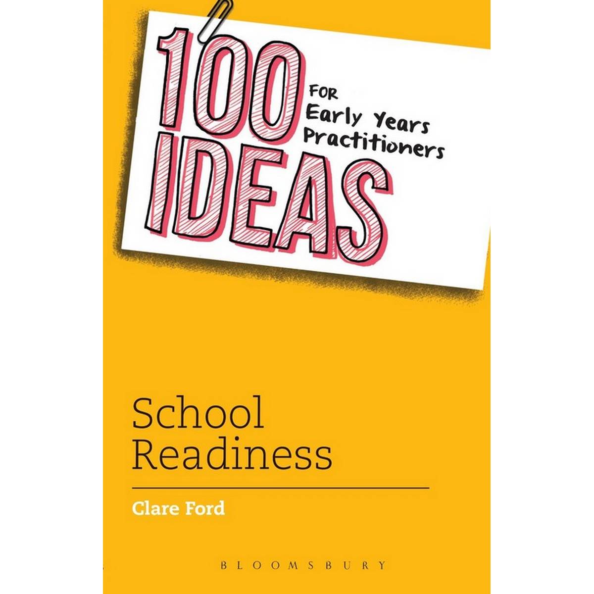 100 Ideas for Early Years Practitioners: School Readiness