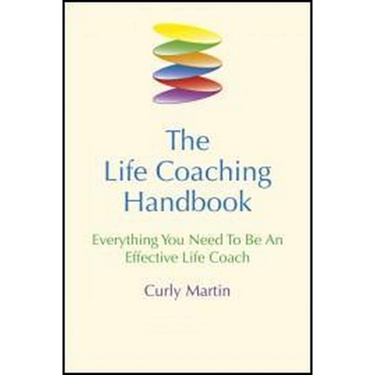 Life Coaching Handbook, The