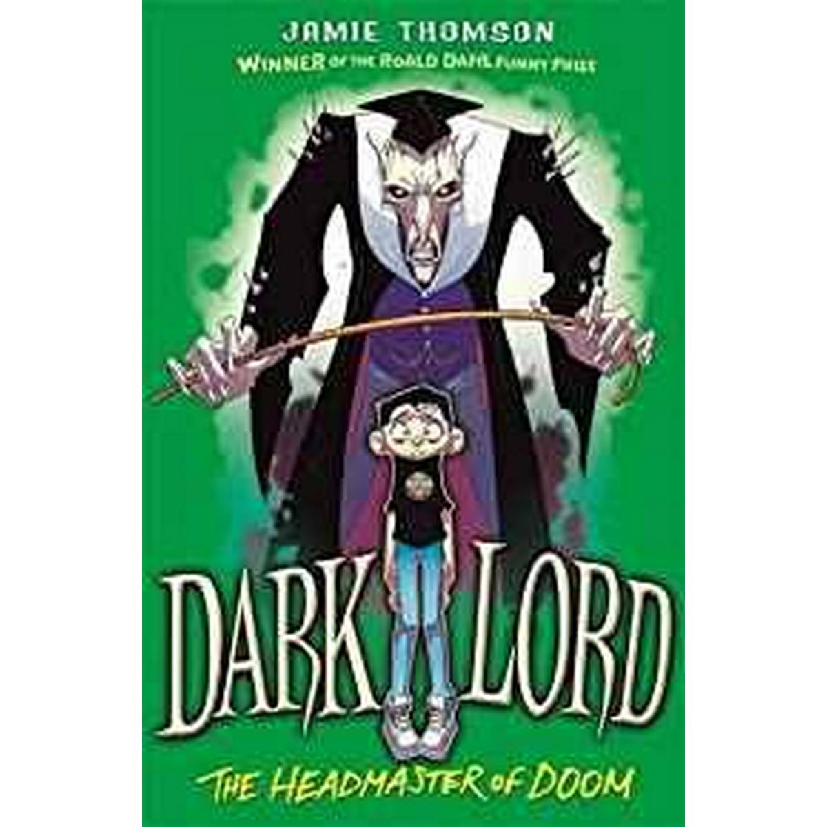 Headmaster of Doom: Book 4 Dark Lord