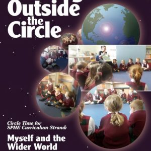 Looking Outside the Circle: Circle Time for SPHE Curriculum Strand: Myself and the Wider World