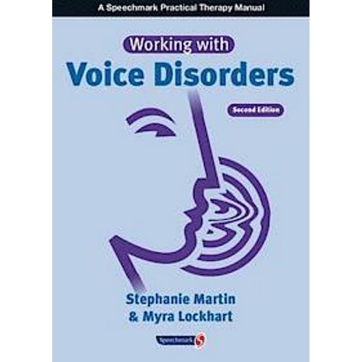 Working with Voice Disorders - 2nd Edition (2012)