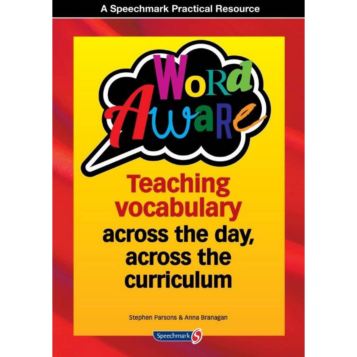 Word Aware: Teaching Vocabulary across the Day, across the Curriculum