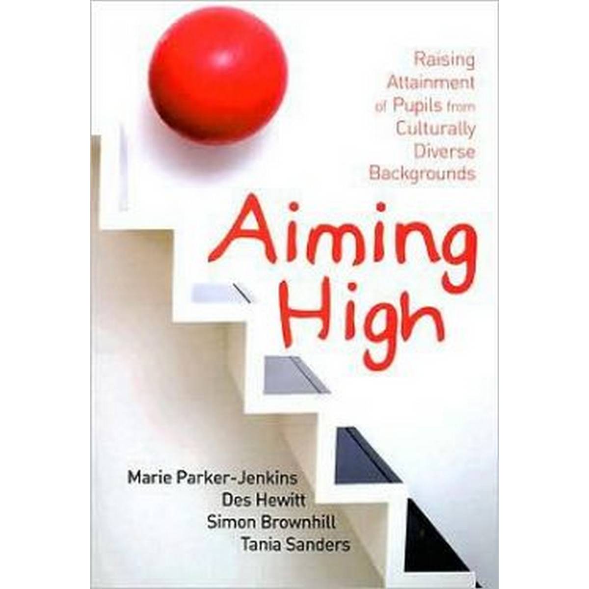 Aiming High: Raising Attainment of Pupils from Culturally-Diverse Backgrounds