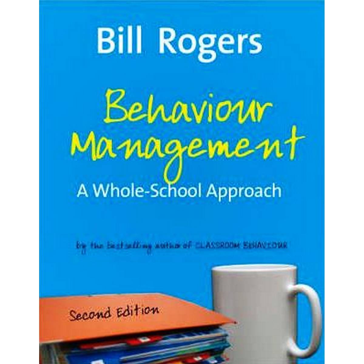 Behaviour Management (2nd Edition)