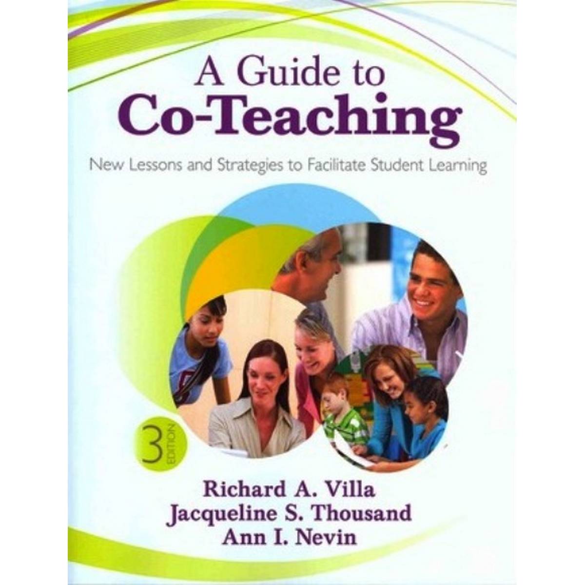 Guide to Co-Teaching: New Lessons and Strategies to Facilitate Student Learning Third Edition