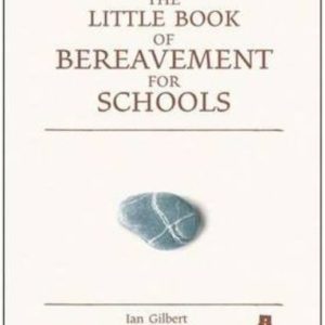 Little Book of Bereavement for Schools