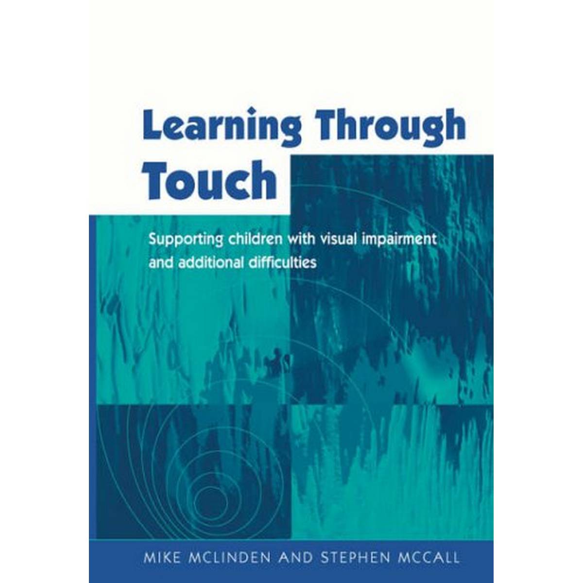 Learning Through Touch: Supporting Children with Visual Impairme