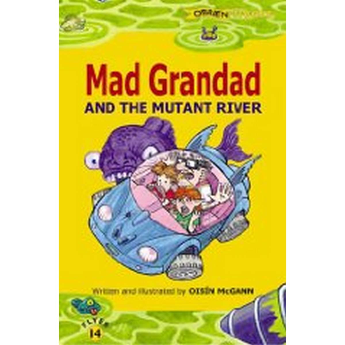 Mad Grandad & the Mutant River (Flyers 14)