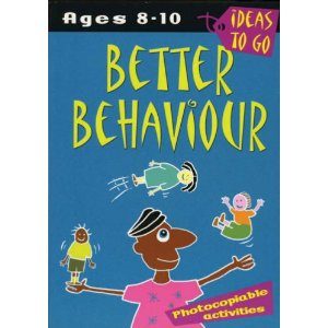 Better Behaviour: Ages 8-10: Photocopiable Activities
