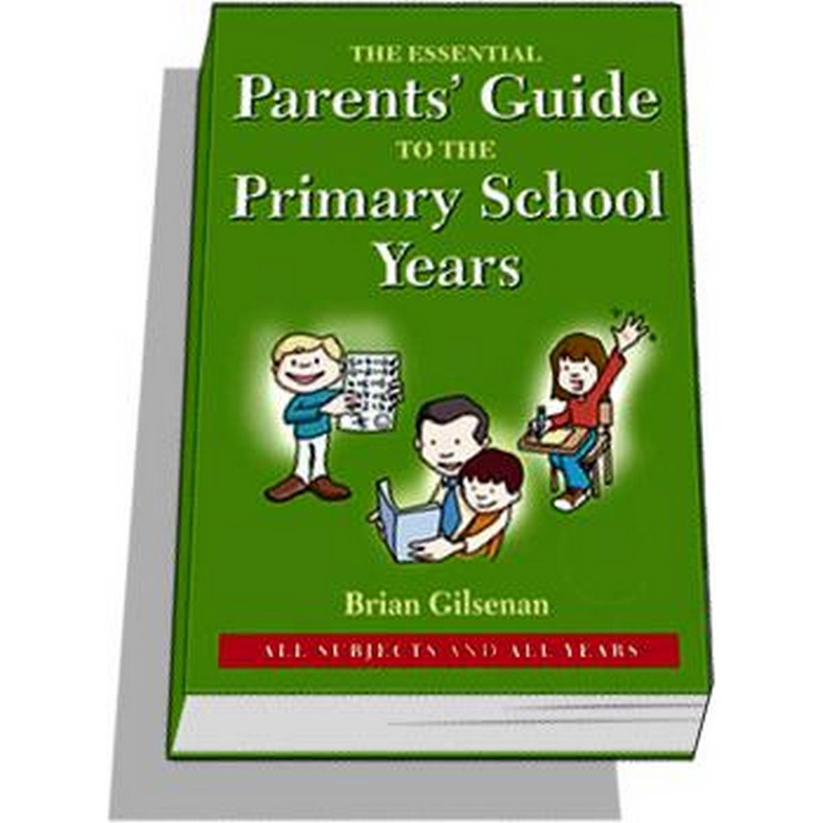 Essential Parents Guide for the Primary School Years, The
