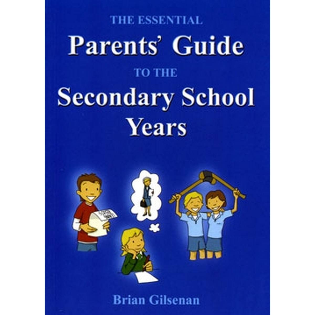 Essential Parents Guide to the Secondary School Yeras