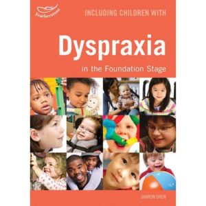 Including Children with Dyspraxia in the Foundation Stage
