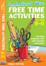 Inspirational ideas: Free Time Activities Ages 9-11
