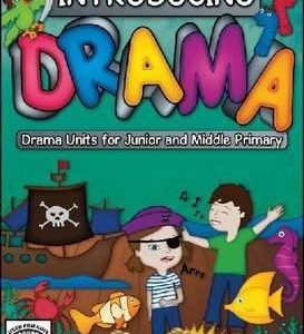 Introducing Drama Book A - Drama Units for Junior & Middle Primary