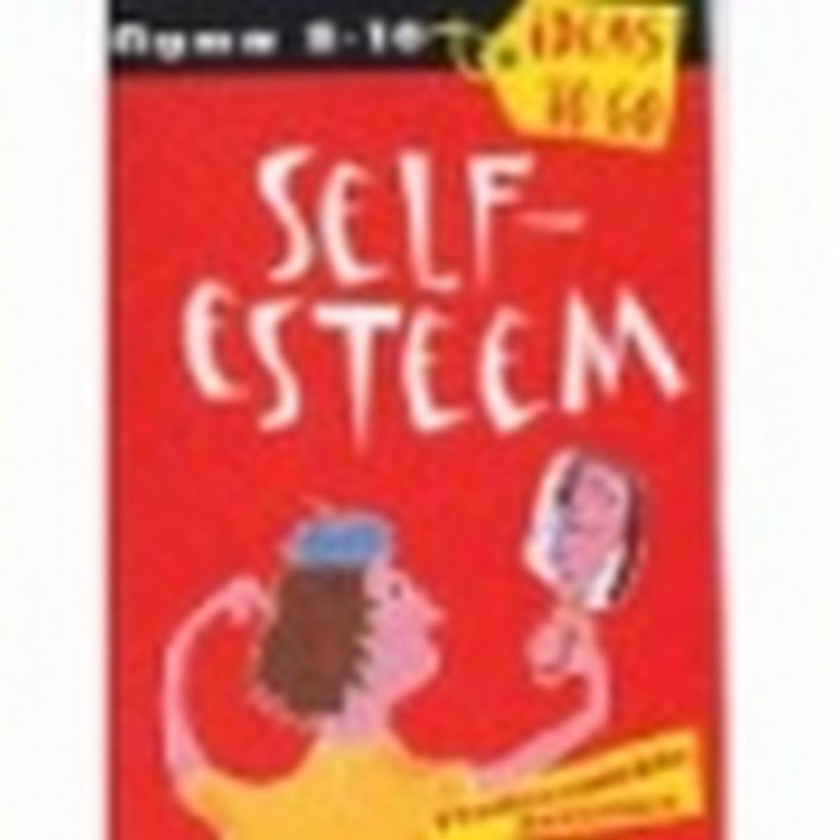 Self Esteem Ages 8-10 - Ideas to Go