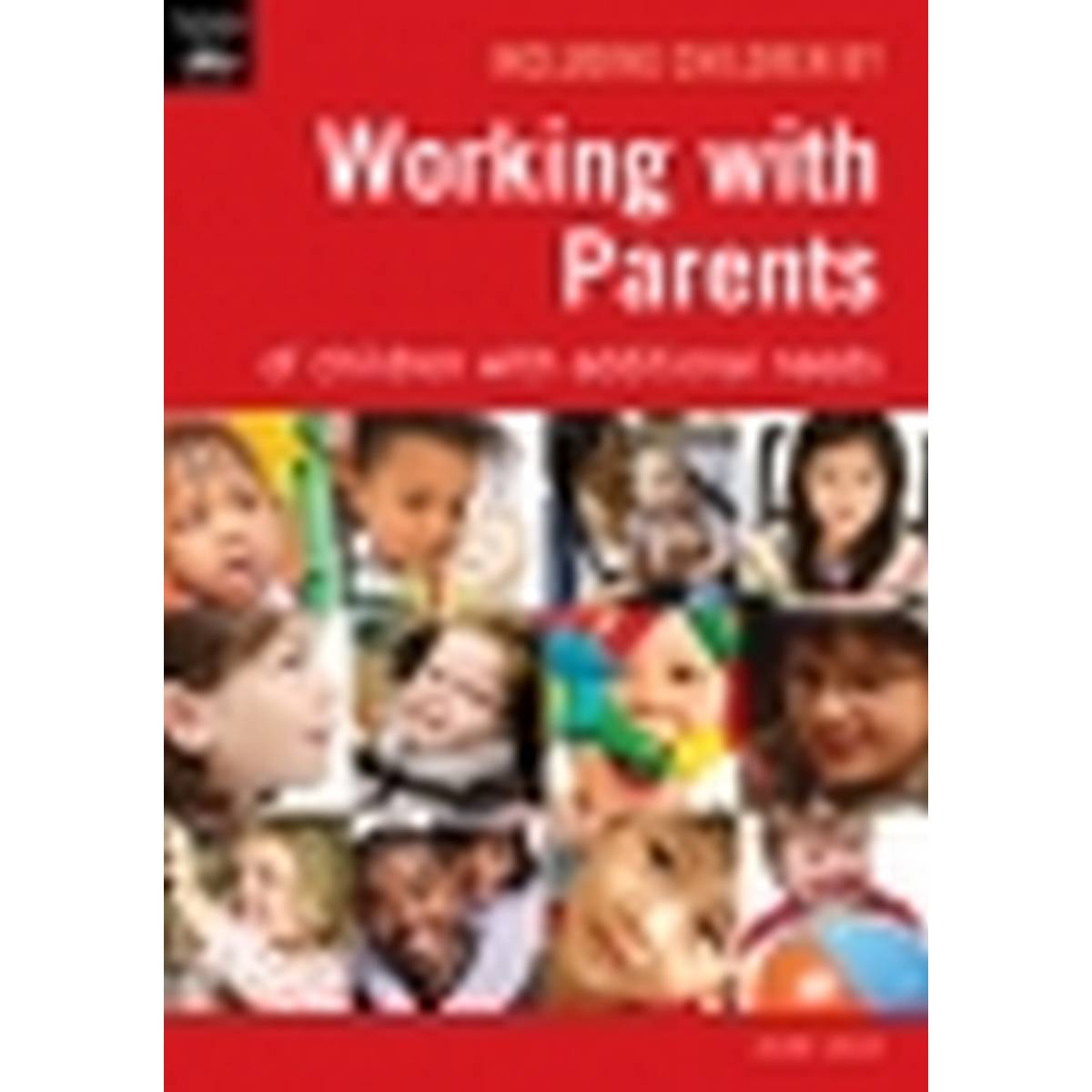 Working with parents Of Children with Additional Needs