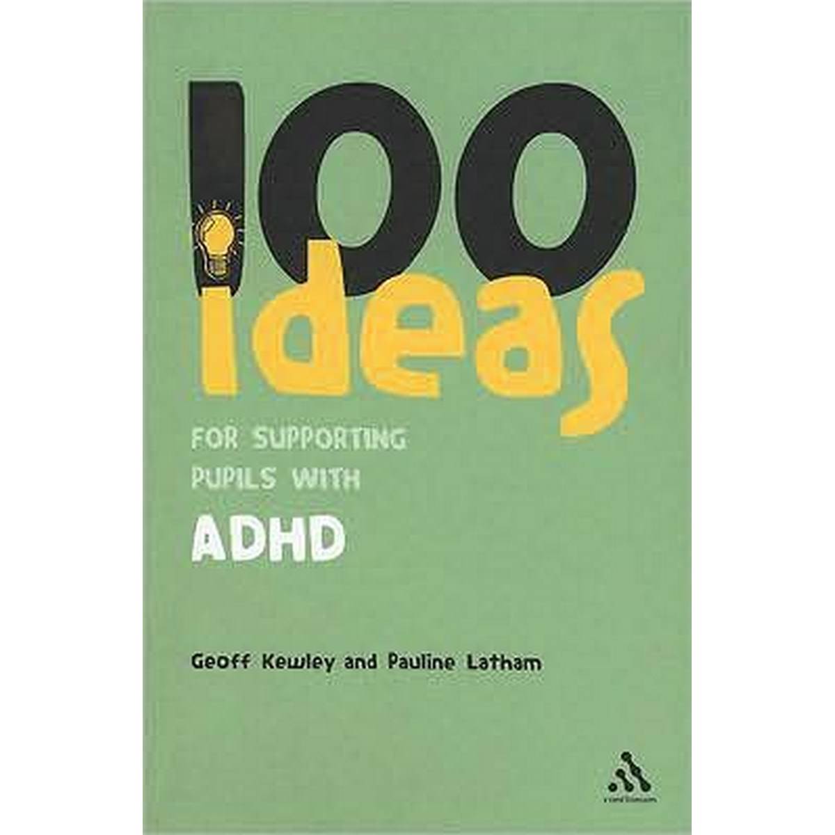 100 Ideas for Supporting Pupils with ADHD